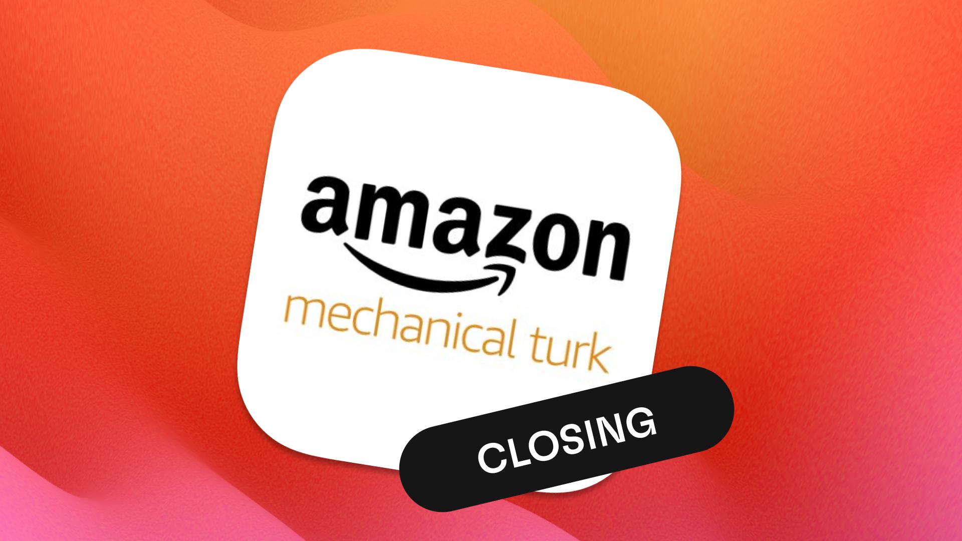 Amazon Mechanical Turk is shutting down: what workers should do now
